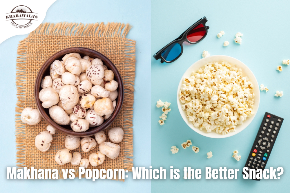 Makhana vs Popcorns