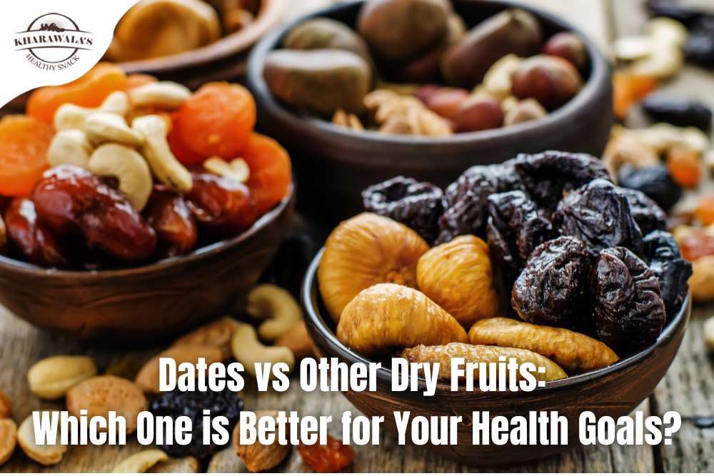 Dates vs Other Dry Fruits: Which One is Better for Your Health Goals?